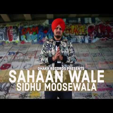 Download Sahaan Wale Sidhu Moose Wala mp3 song, Sahan Wale Sidhu Moose Wala full album download