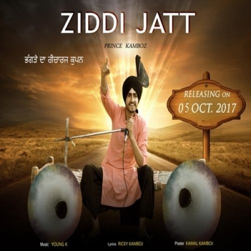 Download Ziddi Jatt Prince Kamboz mp3 song, Ziddi Jatt Prince Kamboz full album download
