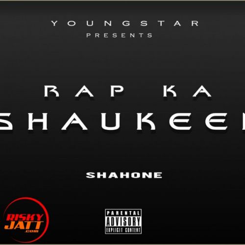 Rap Ka Shaukeen Lyrics by Shahone