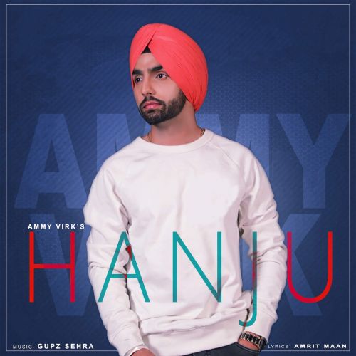 Download Hanju Ammy Virk mp3 song, Hanju Ammy Virk full album download