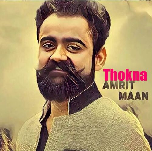 Download Thokna Amrit Maan mp3 song, Thokna Amrit Maan full album download