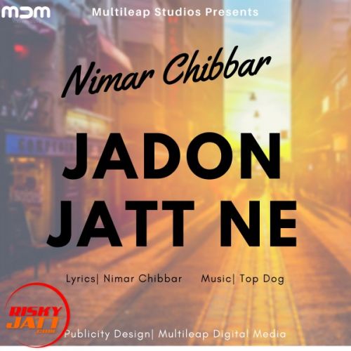 Download Jadon Jatt Ne Nimar Chibbar mp3 song, Jadon Jatt Ne Nimar Chibbar full album download