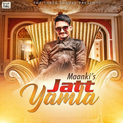 Jatt Yamla By Maanki full mp3 album
