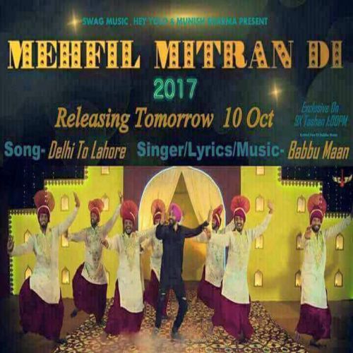 Download Delhi To Lahore (Mehfil Mitran Di) Babbu Maan mp3 song