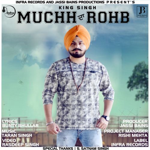 Download Muchh da Rohb King Singh mp3 song, Muchh da Rohb King Singh full album download