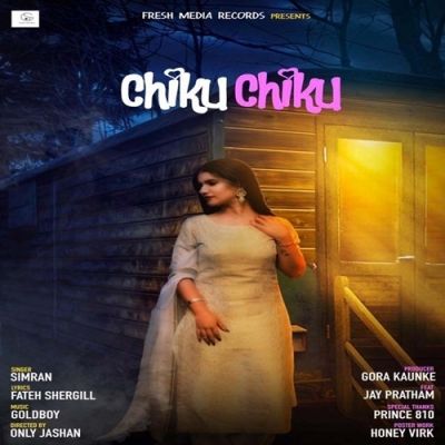 Chiku Chiku Lyrics by Simran