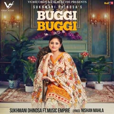 Download Buggi Buggi Sukhmani Dhindsa mp3 song, Buggi Buggi Sukhmani Dhindsa full album download