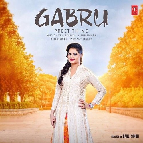 Download Gabru Preet Thind mp3 song, Gabru Preet Thind full album download