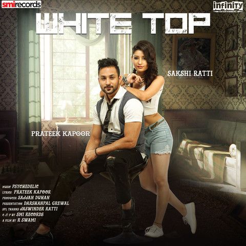 Download White Top Sakshi Ratti, Prateek Kapoor mp3 song, White Top Sakshi Ratti, Prateek Kapoor full album download