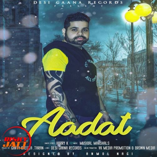 Download Aadat Harry K mp3 song, Aadat Harry K full album download
