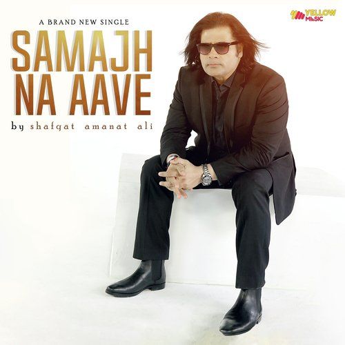 Download Samajh Na Aave Shafqat Amanat Ali mp3 song, Samajh Na Aave Shafqat Amanat Ali full album download