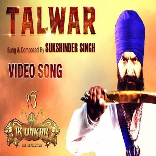 Download Talwar (Ik Onkar) Sukshinder Shinda mp3 song, Talwar (Ik Onkar) Sukshinder Shinda full album download
