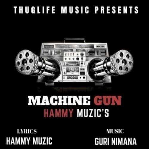 Download Machine Gun Hammy Muzic mp3 song, Machine Gun Hammy Muzic full album download