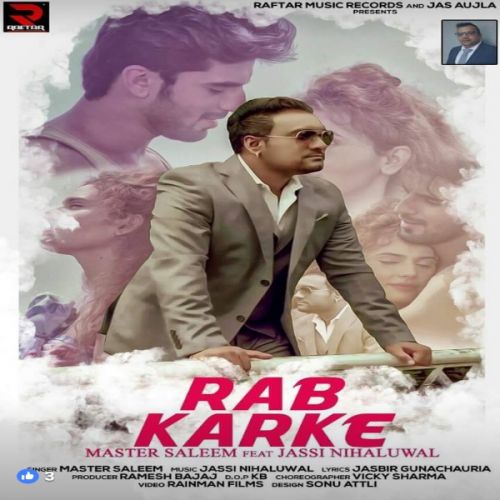 Rab Karke Lyrics by Master Saleem