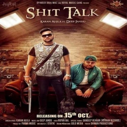 Download Shit Talk Karan Aujla, Deep jandu mp3 song, Shit Talk Karan Aujla, Deep jandu full album download