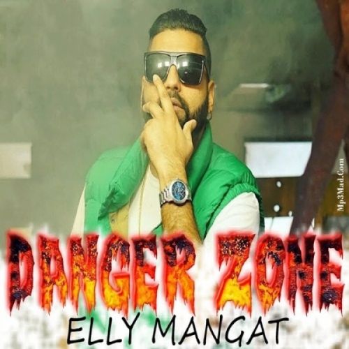 Danger Zone Lyrics by Elly Mangat