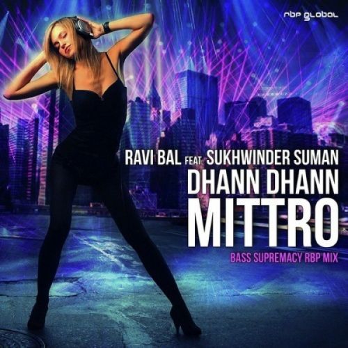 Download Dhann Dhann Mittro Ravi Bal, Sukhwinder Suman mp3 song, Dhann Dhann Mittro Ravi Bal, Sukhwinder Suman full album download