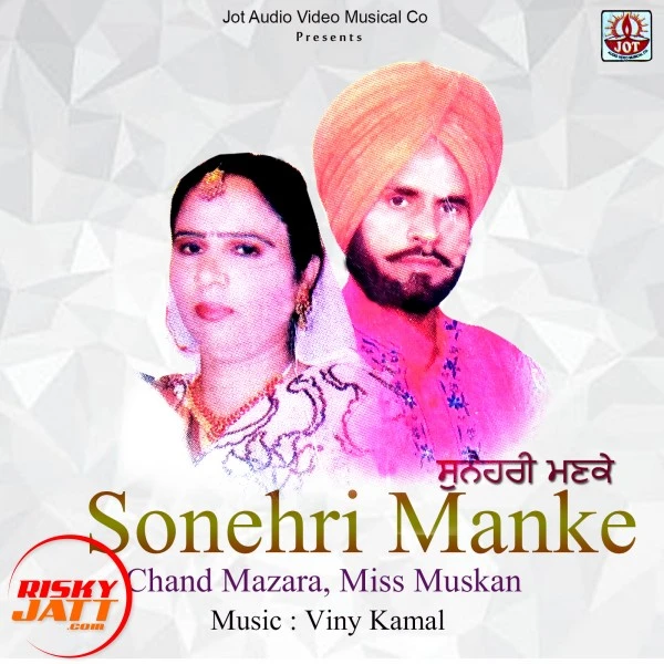 Download Sonehri Manke Chand Mazara and Miss Muskan mp3 song