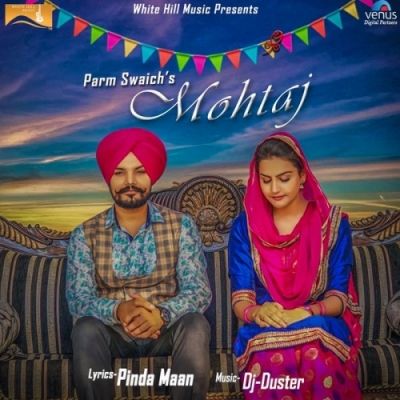Download Mohtaj Parm Swaich mp3 song, Mohtaj Parm Swaich full album download