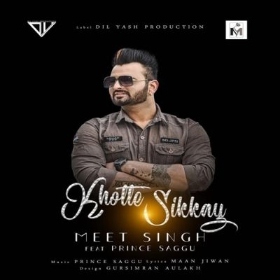 Download Khotte Sikkay Prince Saggu, Meet Singh mp3 song, Khotte Sikkay Prince Saggu, Meet Singh full album download