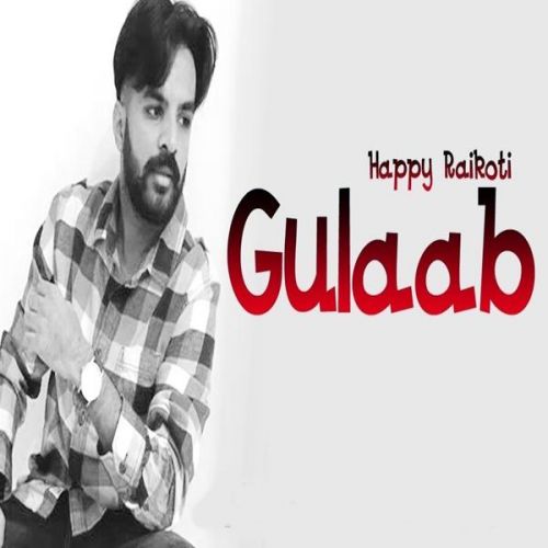 Gulaab Lyrics by Happy Raikoti
