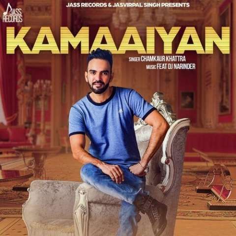 Download Kamaaiyan Chamkaur Khattra mp3 song, Kamaaiyan Chamkaur Khattra full album download