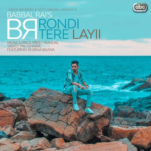 Rondi Tere Layii Lyrics by Babbal Rai
