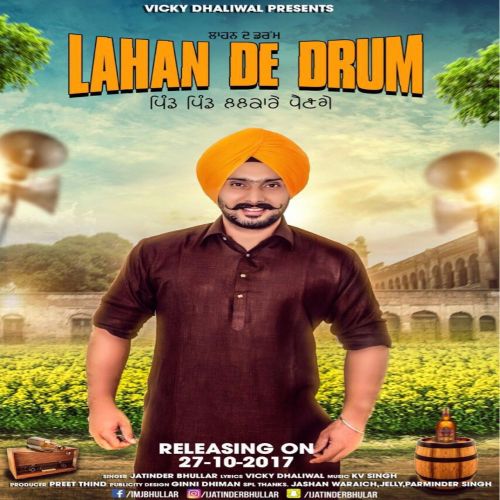 Download Lahan De Drum Jatinder Bhullar mp3 song, Lahan De Drum Jatinder Bhullar full album download