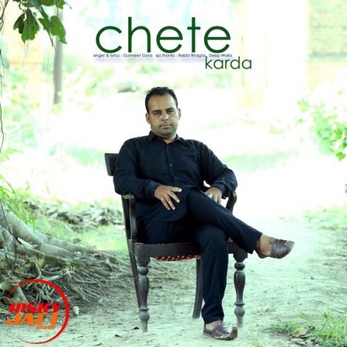 Chete Karda Lyrics by Gurmeet Gora