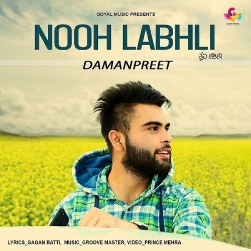 Download Nooh Labhli Damanpreet mp3 song, Nooh Labhli Damanpreet full album download
