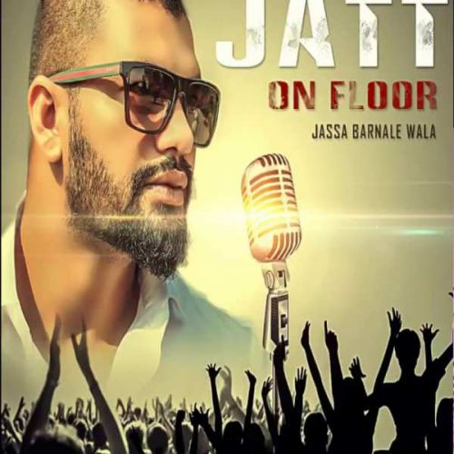Download Jatt On Floor Jassa Barnale Wala mp3 song, Jatt On Floor Jassa Barnale Wala full album download