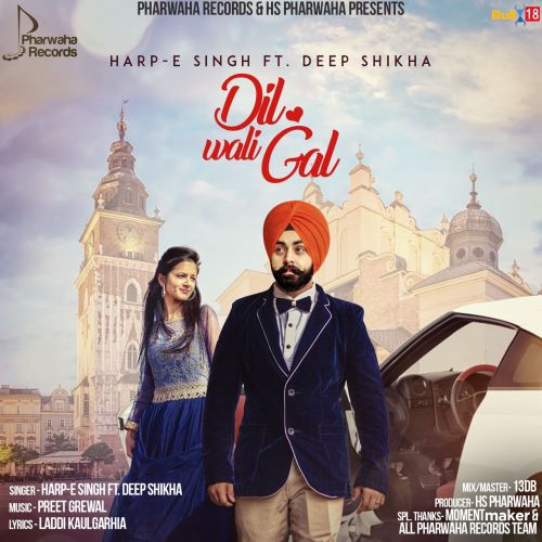 Download Dil Wali Gall Harp-E Singh, Deep Shikha mp3 song, Dil Wali Gall Harp-E Singh, Deep Shikha full album download