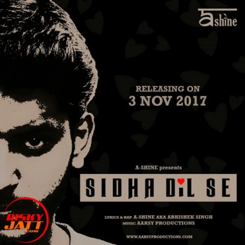 Download Sidha Dil Se A Shine mp3 song, Sidha Dil Se A Shine full album download