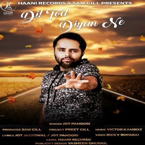 Download Dil Tod Diyan Ne Jot Pandori mp3 song, Dil Tod Diyan Ne Jot Pandori full album download