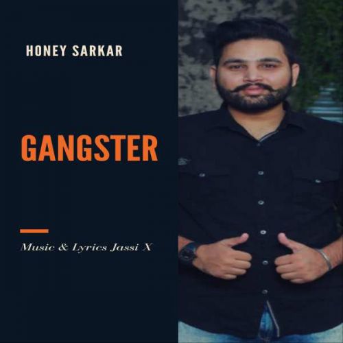 Download Gangster Honey Sarkar, Jassi X mp3 song, Gangster Honey Sarkar, Jassi X full album download