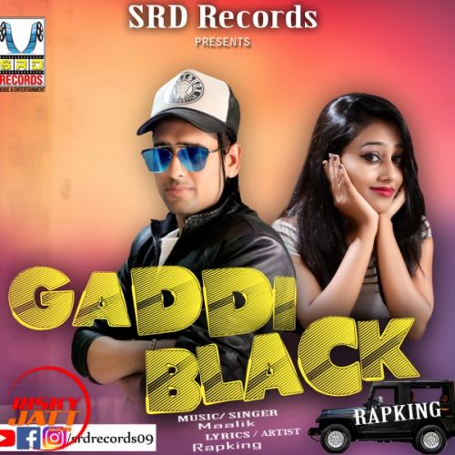 Gaddi Black Lyrics by Rapking, Maalik