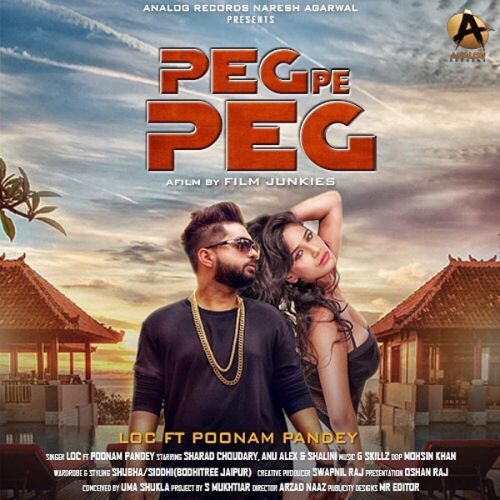 Download Peg Pe Peg LOC, Poonam Pandey mp3 song, Peg Pe Peg LOC, Poonam Pandey full album download