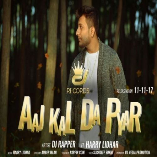 Download Aaj Kal Da Pyar Dj Rapper, Harry Lidhar mp3 song, Aaj Kal Da Pyar Dj Rapper, Harry Lidhar full album download