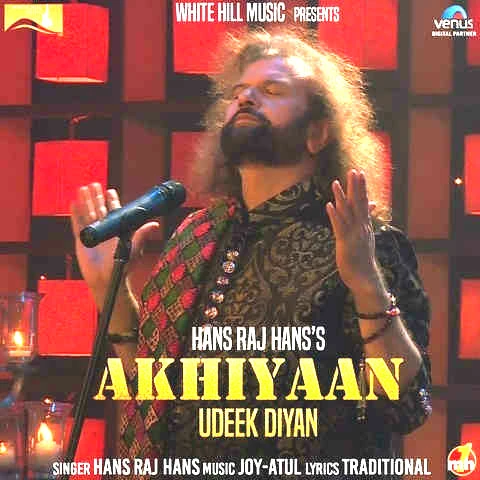 Download Akhiyaan Udeek Diyan Hans Raj Hans mp3 song