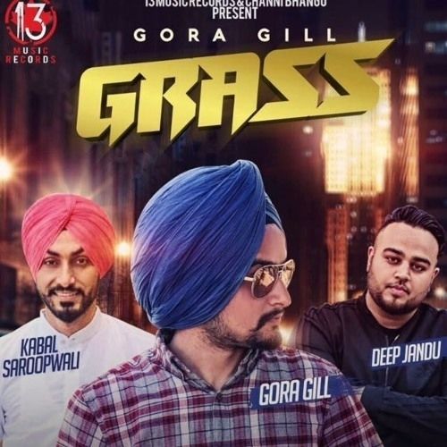 Download Grass Gora Gill mp3 song, Grass Gora Gill full album download