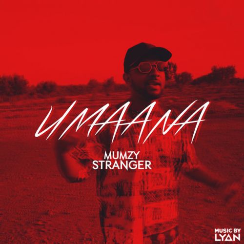 Download Umaana Mumzy Stranger mp3 song, Umaana Mumzy Stranger full album download