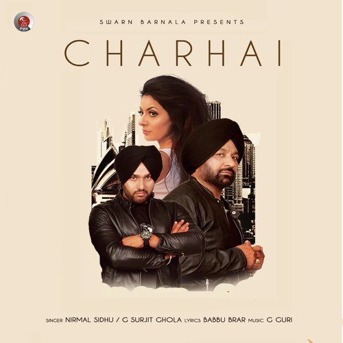 Download Charhai Nirmal Sidhu, G Surjit Ghola mp3 song, Charhai Nirmal Sidhu, G Surjit Ghola full album download