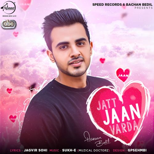 Jatt Jaan Varda Lyrics by Armaan Bedil