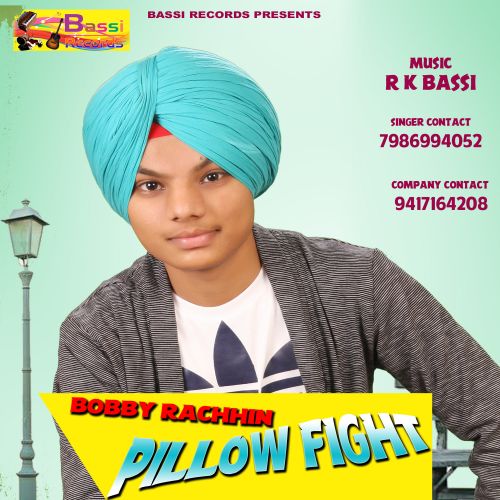 Download Pillow Fight Bobby Rachhin mp3 song, Pillow Fight Bobby Rachhin full album download
