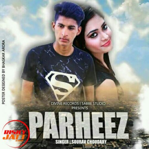Download Parheez Sourav Choudhary mp3 song, Parheez Sourav Choudhary full album download