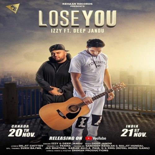 Download Lose You Izzy, Deep Jandu mp3 song, Lose You Izzy, Deep Jandu full album download