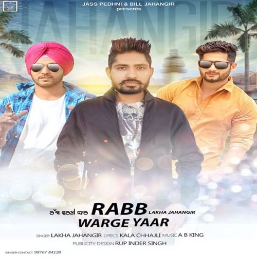 Download Rabb Warge Yaar Lakha Jahangir mp3 song, Rabb Warge Yaar Lakha Jahangir full album download