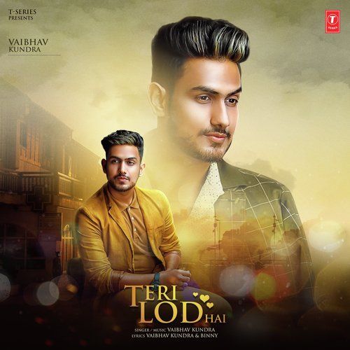 Download Teri Lod Hai Vaibhav Kundra mp3 song, Teri Lod Hai Vaibhav Kundra full album download