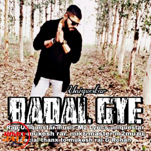 Download Badal Gye Uniquestar mp3 song, Badal Gye Uniquestar full album download