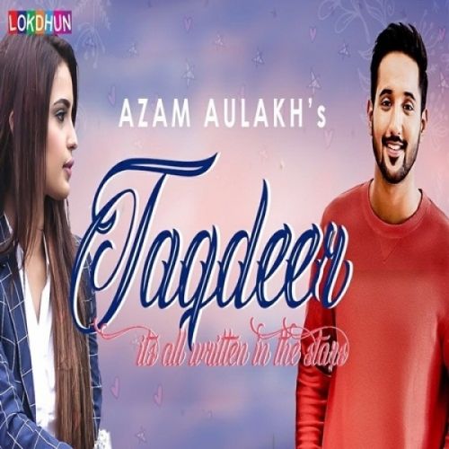 Download Taqdeer Azam Aulakh mp3 song, Taqdeer Azam Aulakh full album download
